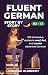 Fluent German, Story by Sto...