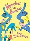 Hunches in Bunches by Dr. Seuss Hunches in Bunches by Dr. Seuss
