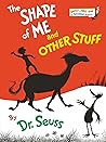 The Shape of Me and Other Stuff by Dr. Seuss