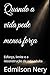 Quando a vida pede menos força by Edmilson Nery