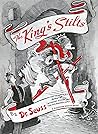 The King's Stilts by Dr. Seuss The King's Stilts by Dr. Seuss