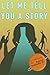 Let Me Tell You a Story