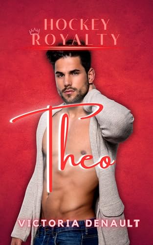 Theo (Hockey Royalty Book 6)