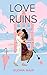 Love In Ruins: A Small Town Forced Proximity Romance (The Pink House Book 1)