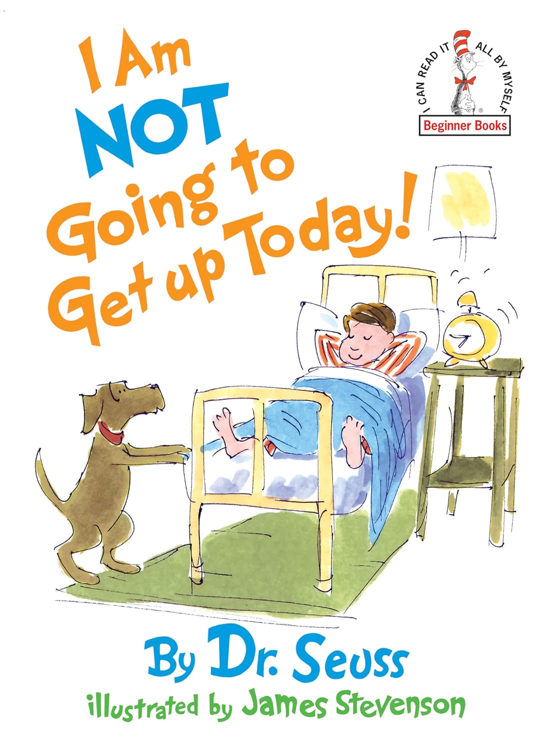 I Am Not Going to Get up Today! (Hardcover)