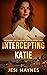 Intercepting Katie by Jesi Haynes
