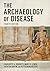 The Archaeology of Disease