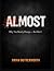 Almost-Why You Nearly Change — But Don’t by Brian Butterworth