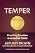 Temper: Practicing Freedom in an Unfree World