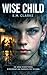 WISE CHILD by E.M. Clarke