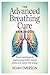 The Advanced Breathing Cure...