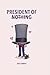 President of Nothing