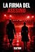 La firma del asesino (Spanish Edition)