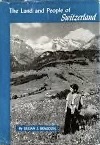 The land and people of Switzerland (Portraits of the nations series)