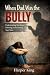 When Dad Was the Bully: Und...
