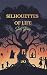 Silhouettes of Life by JKJ Steven Silhouettes of Life by JKJ Steven
