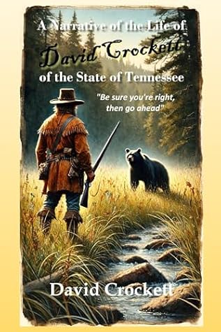 A Narrative of the Life of David Crockett of the State of Tennessee