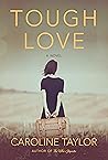 Tough Love by Caroline  Taylor