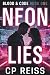 Neon Lies by CP Reiss