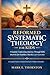 Reformed Systematic Theolog...