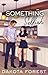 Something Selfish (Sterling Springs Book 1)