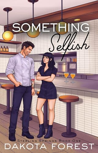Something Selfish (Sterling Springs Book 1)