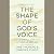 The Shape of God's Voice: H...