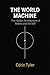 The World Machine: The Hidd...