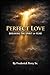 PERFECT LOVE: BREAKING THE ...