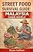 STREET FOOD SURVIVAL GUIDE:...