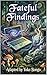 Fateful Findings