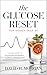The Glucose Reset for Women Over 40 by David H. Morgan