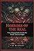 HORRORS OF THE REAL: True, ...