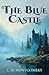 The Blue Castle (Montgomery Classics) by L. M. Montgomery