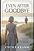 Even After Goodbye by Cecile Kramm