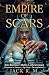 Empire of Scars by Jack R. M.
