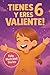 Tienes 6 y eres valiente, s...