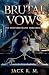 BRUTAL VOWS: Ein Dark Mafia...