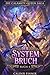 Die Calamity Queen Saga: Der Systembruch Buch 4: Eine übermächtige Hauptfigur in einem Isekai Litrpg Fantasy Roman (German Edition)