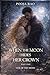When The Moon Hides Her Crown: Veil of The Moon (Moon Lovers Series)