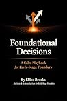 Foundational Decisions: A Calm Playbook for Early-Stage Founders