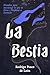 La Bestia: Bocados para rec...