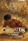 Cultivation Would...