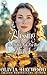 The Blessing He Didn't Ask For But Needed: A Christian Historical Romance Book