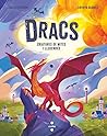 Dracs. Criatures de mites i llegendes