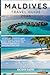 Maldives Travel Guide 2026:...