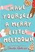 Have Yourself a Merry Little Meltdown by Sheila Roberts Have Yourself a Merry Little Meltdown by Sheila Roberts