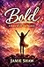 Bold: Bible Study for Women...