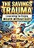 The Savings Trauma: Learnin...