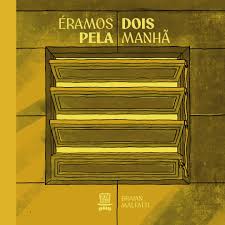 Éramos Dois Pela Manhã (Paperback)